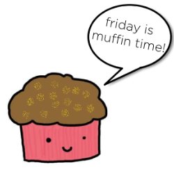 Muffin Friday